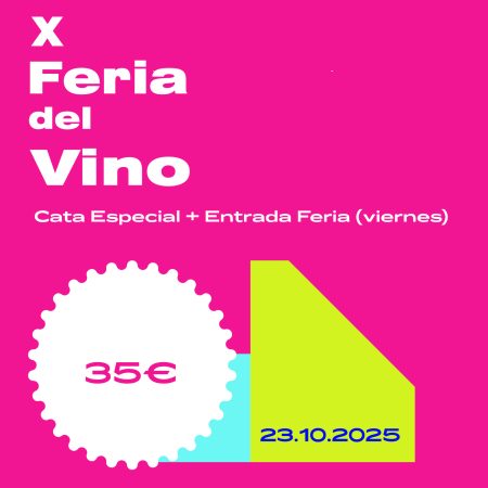 FERIA DEL VINO + CATA ESPECIAL (viernes)