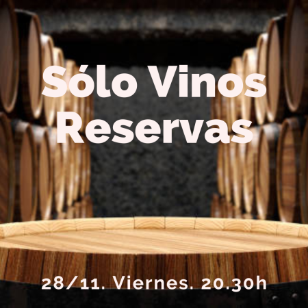 Sólo Vinos Tintos Reservas Maridados.