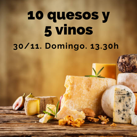 Cata de 10 Quesos y 5 Vinos.