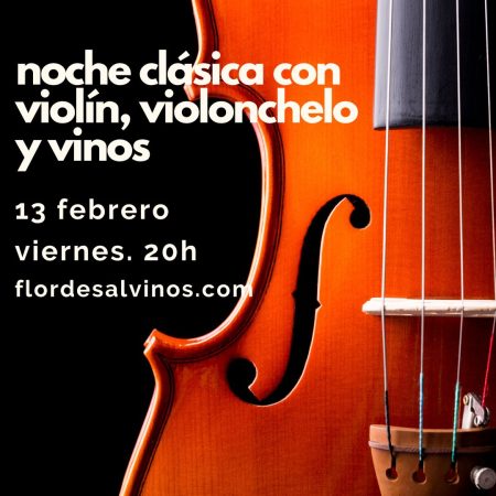 13 Febrero (Vie) - Música Clásica en Directo y Cata de Vinos. - 20:00h
