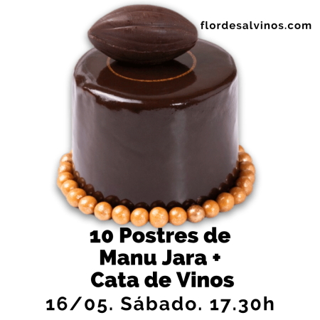 16 Mayo (Sáb) - 10 Postres de Manu Jara + Cata de Vinos - 17:30h