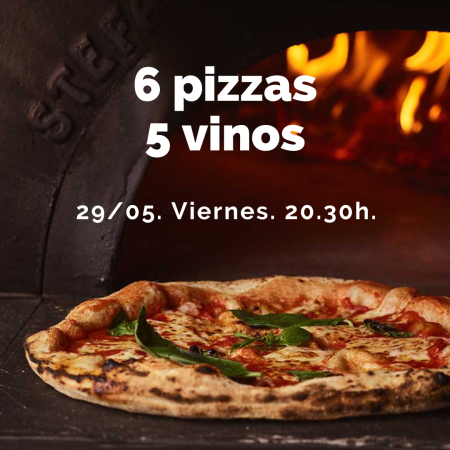 29 Mayo (Vie) - Cata de Pizzas y Vinos. - 20:30h