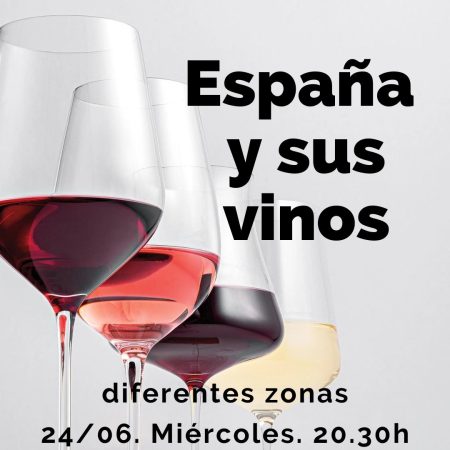 24 Junio (Mié) - España y sus Vinos! Maridados. - 20:30h