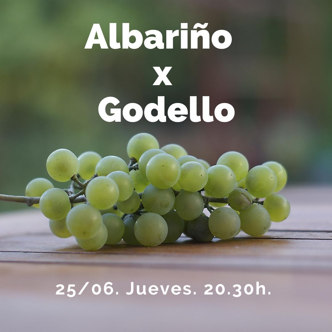 25 Junio (Jue) - Albariño X Godello Maridados! - 20:30h