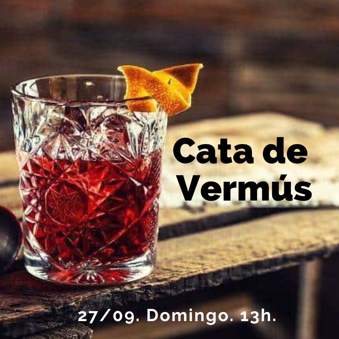 27 Septiembre (Dom) - Cata de Vermús y sus Avíos. - 13:00h
