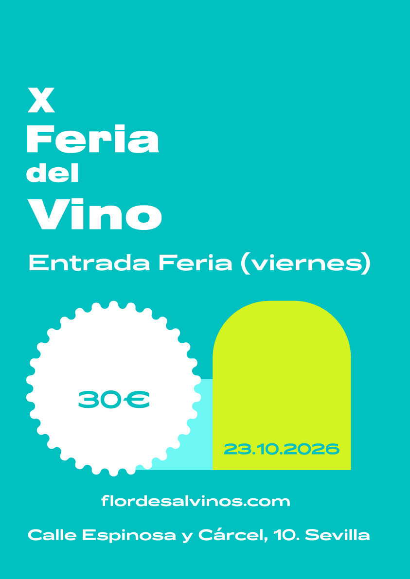 24 Octubre (Sáb) - FERIA DEL VINO SÁBADO (ENTRADA GENERAL) - 12:30h