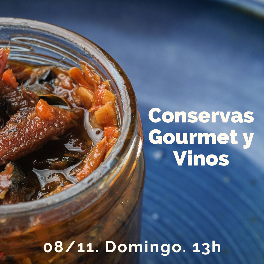 8 Noviembre (Dom) - Conservas Gourmet y Vinos - 13:00h