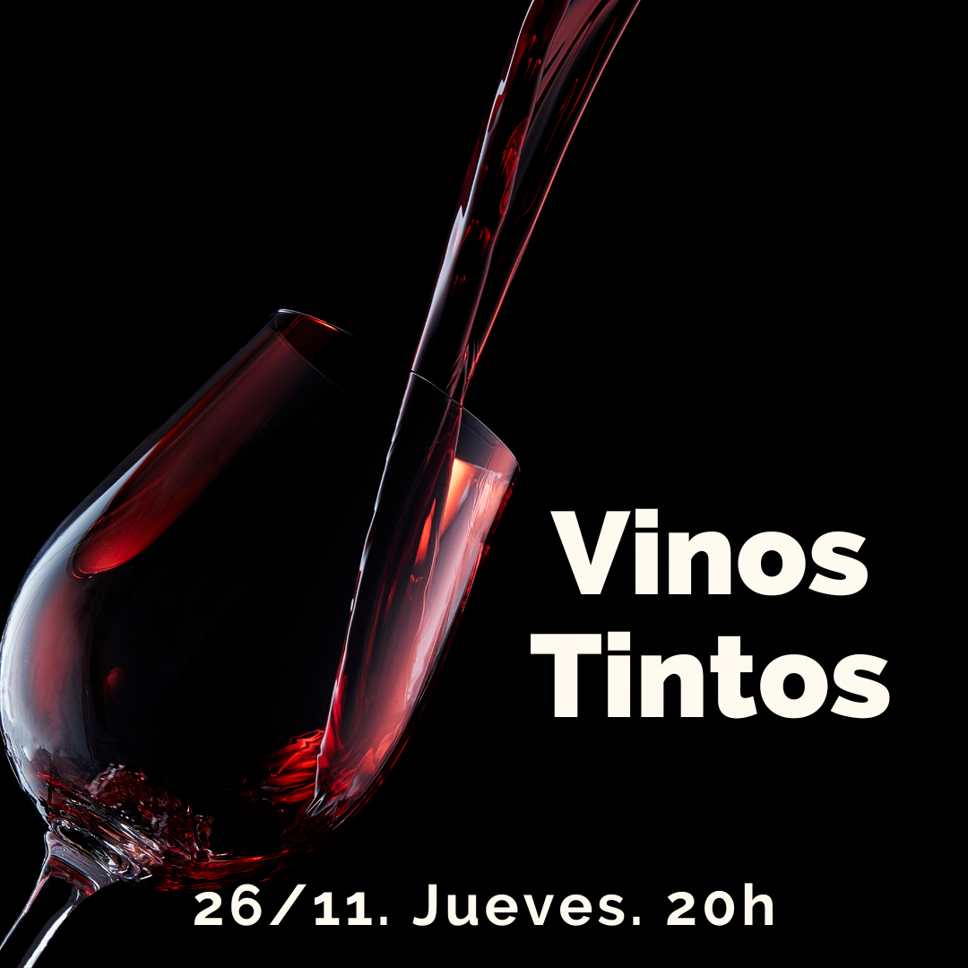 26 Noviembre (Jue) - Cata de Vinos Tintos Españoles. - 20:00h