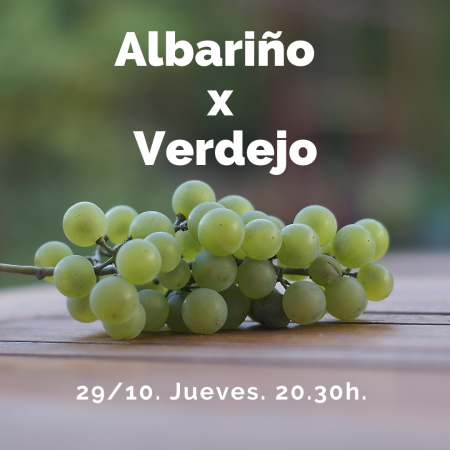 29 Octubre (Jue) - Verdejo X Albariño. - 20:30h