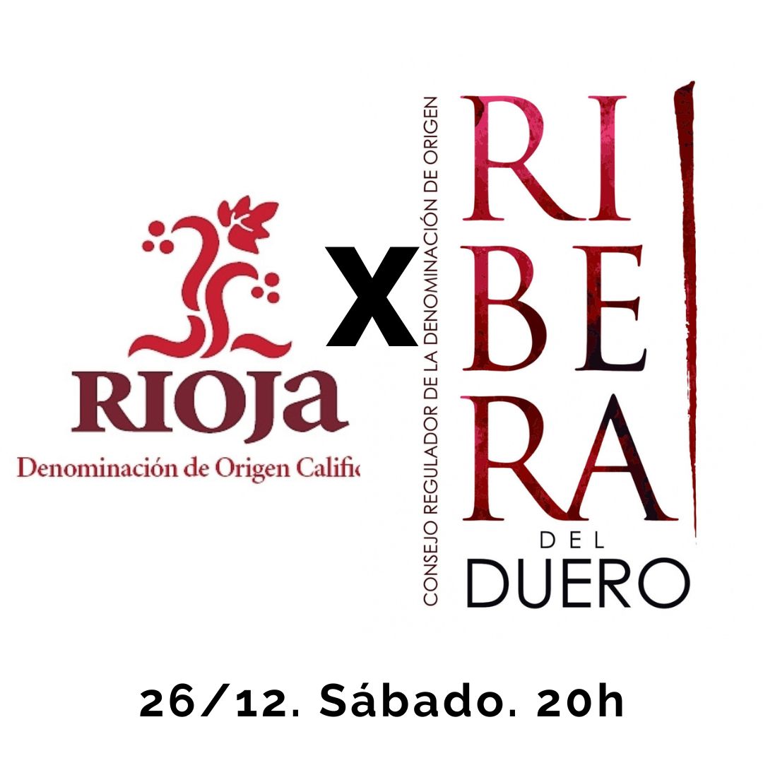 26 Diciembre (Sáb) - Rioja x Ribera del Duero. Maridada. - 20:00h